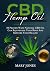 CBD Hemp Oil: 50 Proven Ways Natural CBD Oil Can Rejuvenate Your Body And Restore Your Health