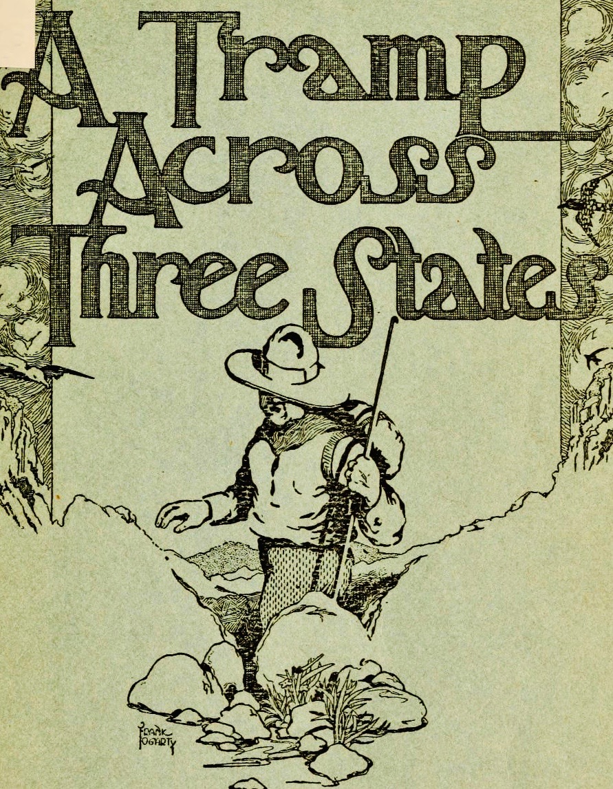 The Story of a Young Man's Tramp Across Three States: Cooking His Meals Camping Along Three Hundred and Sixty Miles of Road in New Hampshire, Vermont and New York (Paperback)
