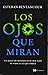 Los ojos que miran