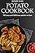 Potato cookbook: 100 easy a...