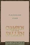 Champion of the Fallen by M.L. Spencer