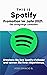 Spotify Promotion im Jahr 2021: Der endgültige Leitfaden: Erweitern Sie Ihre Spotify-Follower und kennen Sie Ihren Algorithmus. (German Edition)