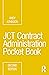 JCT Contract Administration Pocket Book by Andy Atkinson