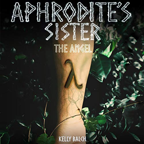 Aphrodite's Sister: The Angel (Goddess of Emotion, #2)