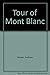 Tour of Mont Blanc by Andrew Harper