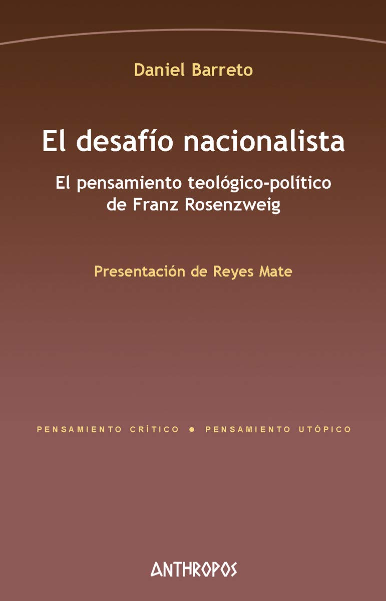 EL DESAFÍO NACIONALISTA: El pensamiento teológico-político de Franz Rosenzweig (Paperback)