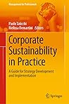 Corporate Sustainability in Practice: A Guide for Strategy Development and Implementation (Management for Professionals)