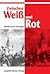 Zwischen Weiss und Rot