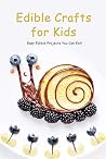 Edible Crafts for...