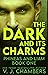 The Dark and Its Charms
