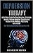 Depression Therapy: A Self ...