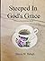 Steeped in God's Grace: A F...