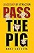 Pass the Pig by Anne Lakusta