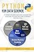 Python for Data Science: A Crash Course for Data Science and Analysis, Python Machine Learning and Big Data