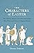 The Characters of Easter: The Villains, Heroes, Cowards, and Crooks Who Witnessed History's Biggest Miracle