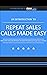 Repeat Sales Calls Made Easy