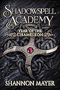 Year of the Chameleon (Shadowspell Academy, #4)