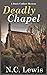 Deadly Chapel by N.C. Lewis