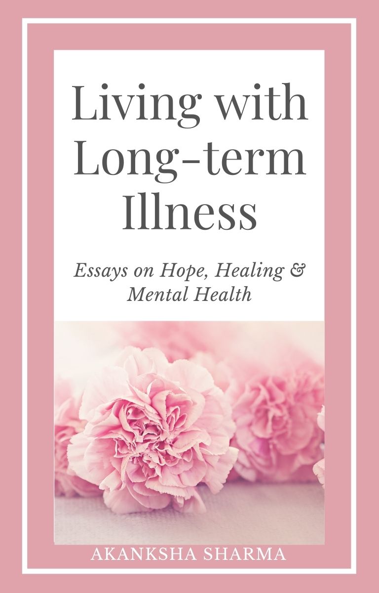 Living With Long-term Illness: Essays on Hope, Healing & Mental Health