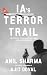 IA's Terror Trail