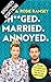 Sh**ged. Married. Annoyed.