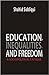 Education, Inequalities, and Freedom: A Sociopolitical Critique