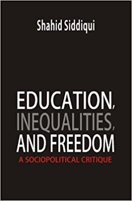 Education, Inequalities, and Freedom: A Sociopolitical Critique
