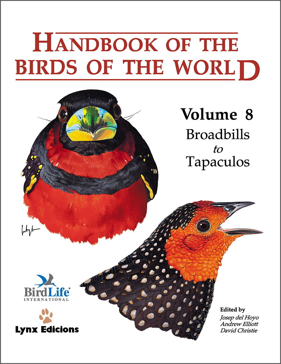 Handbook of the Birds of the World, Volume 8: Broadbills to Tapaculos