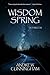 Wisdom Spring by Andrew  Cunningham