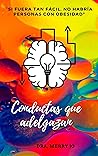 Conductas que adelgazan: "Si fuera tan fácil, no habría personas con obesidad" (Spanish Edition) Conductas que adelgazan: "Si fuera tan fácil, no habría personas con obesidad" (Spanish Edition)