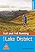 Trail and Fell Running in the Lake District: 40 runs in the National Park including classic routes (Trail Running)