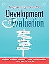 Improving Teacher Development and Evaluation: A Guide for Leaders, Coaches, and Teachers (A Marzano Resources guide to increased professional growth through observation and reflection)