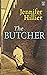 The Butcher by Jennifer Hillier