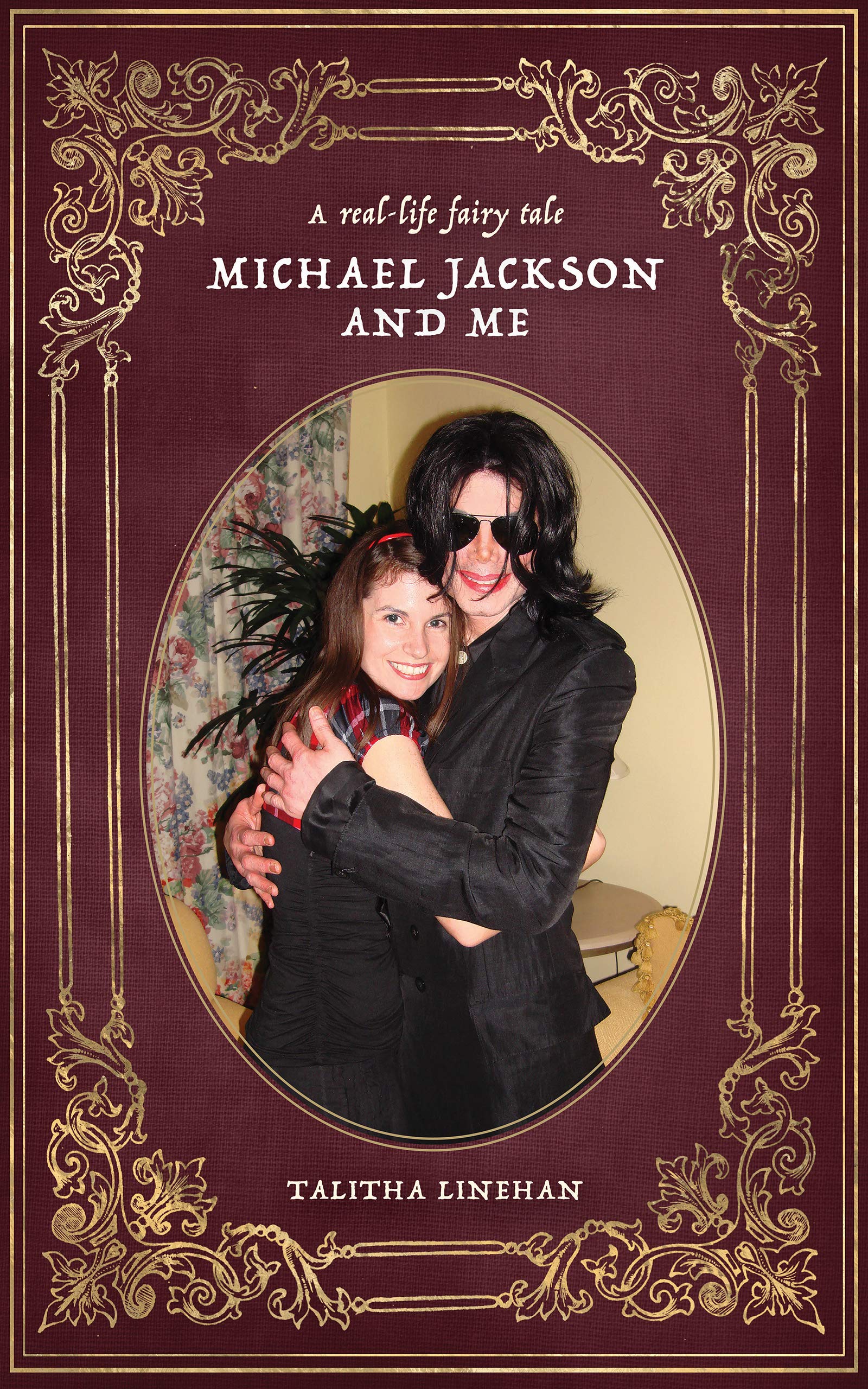A real-life fairy tale: Michael Jackson and me (Kindle Edition)