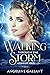 WALKING THROUGH THE STORM (Midnight's Awakening, #2)