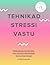 Tehnikad stressi vastu. Käs...