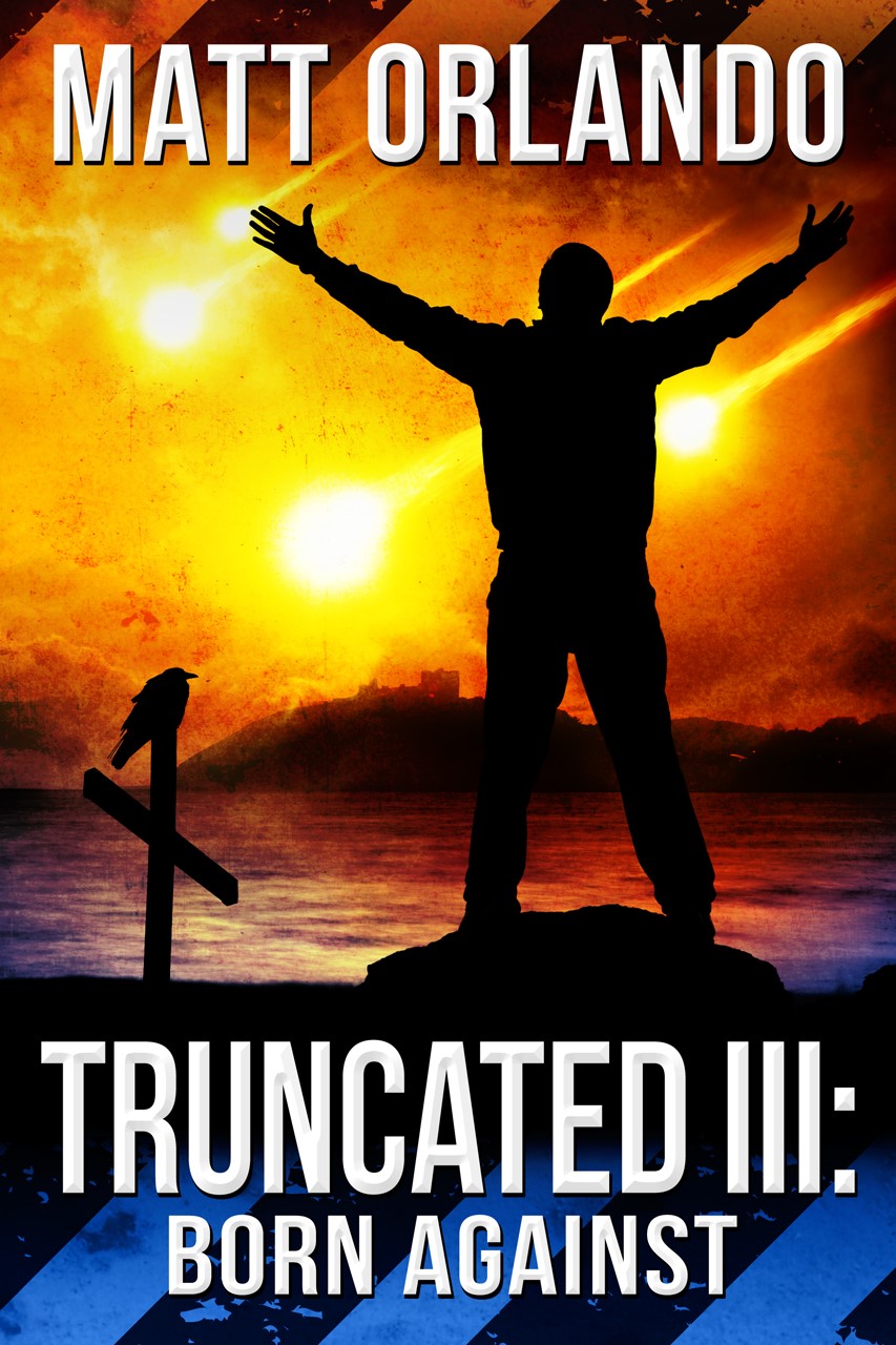 Truncated III: Born Against (Truncated, #3)