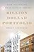 Billion Dollar Portfolio: How to Create a Real Estate Empire
