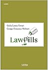 Lawpills, la legge nel quotidiano by Giulia Leonie Ferrari