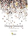 Despre prezență. ...