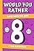 Would You Rather? Game Book For Kids by DinoKids Press