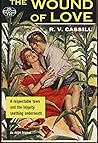 The Wound of Love by R.V. Cassill