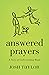 Answered Prayers: A Story o...