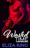 Wasted Time: A MMF Romance
