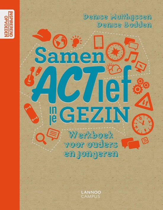 Samen ACTief in je gezin: Werkboek voor ouders en jongeren