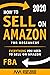 How to Sell on Amazon for Beginners: Everything You Need to Sell on Amazon FBA (How to Sell Online for Profit)
