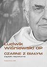 Czarne z białym. Zapiski niepokorne Czarne z białym. Zapiski niepokorne