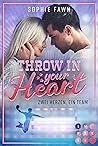 Throw in your Heart. Zwei Herzen, ein Team: Sports Romance für Handball-Fans und Buchblog-Freunde (German Edition)