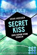 Secret Kiss. Der Sohn vom Coach