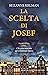 La scelta di Josef by Suzanne Kelman